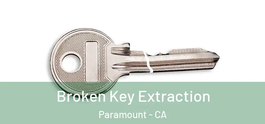  Broken Key Extraction Paramount - CA